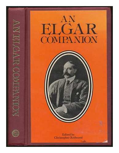 REDWOOD, CHRISTOPHER - An Elgar Companion