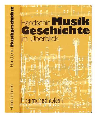 HANDSCHIN, JACQUES - Musikgeschichte im uberblick