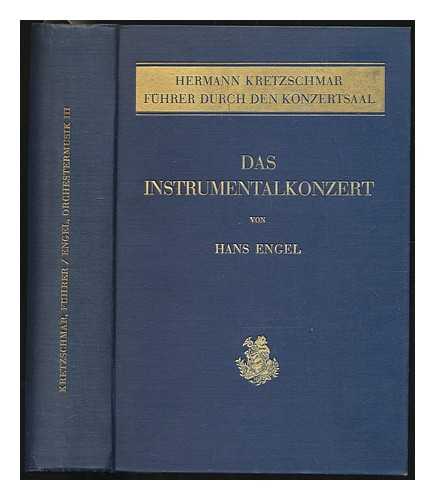 ENGEL, HANS (1894-1970) - Das Instrumentalkonzert / von Hans Engel