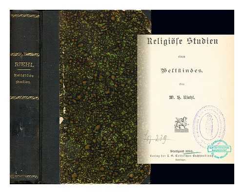 RIEHL, WILHELM HEINRICH (1823-1897) - Religiose Studien eines Weltkindes