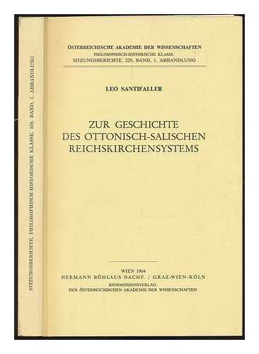 SANTIFALLER, LEO (1890-1974) - Zur Geschichte des ottonisch-salischen Reichskirchensystems / Leo Santifaller