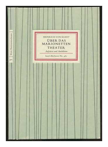 KLEIST, HEINRICH VON (1777-1811) - ber das Marionettentheater : Aufstze und Anekdoten / Heinrich von Kleist ; Mit Zeichnungen von Oskar Schlemmer und einem Nachwort von Josef Kunz