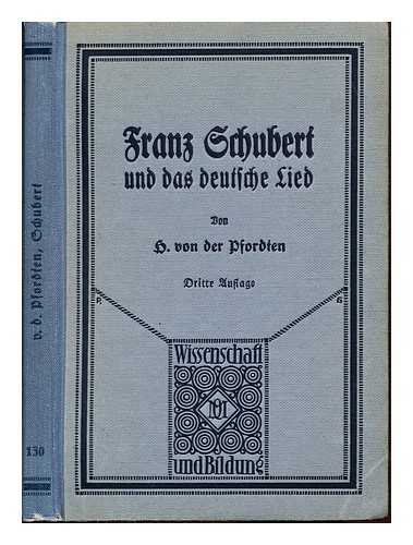 PFORDTEN, HERMANN LUDWIG FREIHERR VON DER (1857-1933) - Franz Schubert und das deutsche Lied