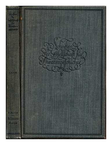 MIROW, FRANZ (1898-) - Zwischenaktsmusik und Buhnenmusik des deutschen Theaters in der klassischen Zeit / von Dr. Franz Mirow. Mit Notenbeigaben