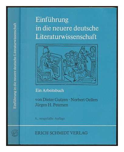 GUTZEN, DIETER - Einfuhrung in die neuere deutsche Literaturwissenschaft : ein Arbeitsbuch / von Dieter Gutzen, Norbert Oellers, Jurgen H. Petersen unter Mitarbeit von Eckart Strohmaier