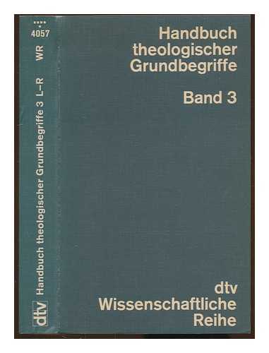 FRIES, HEINRICH - Handbuch theologischer Grundbegriffe / Herausgegeben von H. Fries