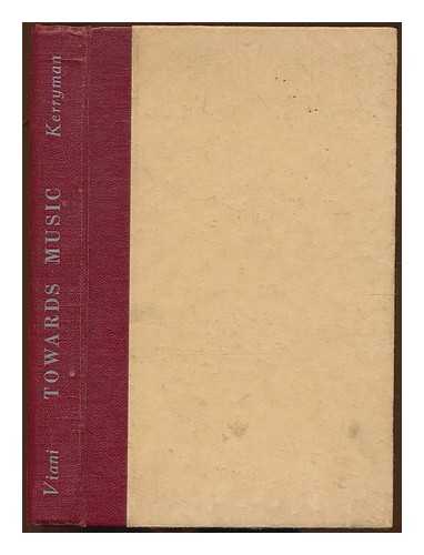 VIANI, ADELIO - Towards Music. Critical essays. With plates, including a portrait