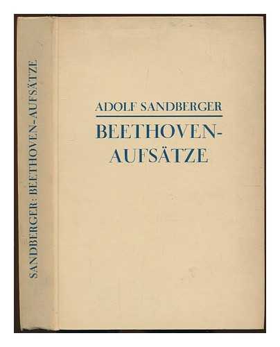 SANDBERGER, ADOLF (1864-1943) - Ausgewhlte Aufstze zur Musikgeschichte / von Adolf Sandberger
