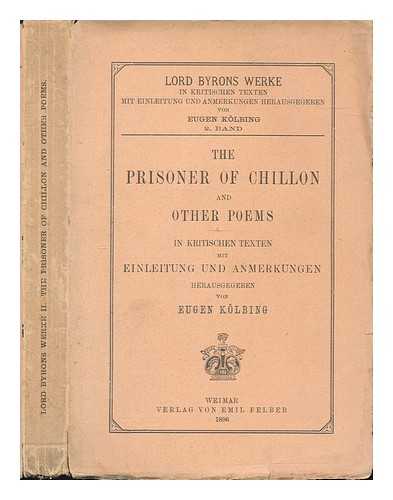 KLBING, EUGEN. BYRON, BARON GEORGE GORDON - The prisoner of Chillon, and other poems