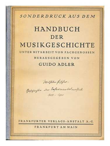 ADLER, GUIDO (1855-1941) - Handbuch der musikgeschichte, unter mitwirkung von fachgenossen herausgegeben von Guido Adler : mit vielen notenbeispielen und abbildungen von instrumenten