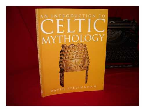 BELLINGHAM, DAVID - An introduction to Celtic mythology