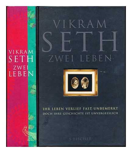 SETH, VIKRAM. GRUBE, ANETTE - Zwei Leben : Portrat einer Liebe