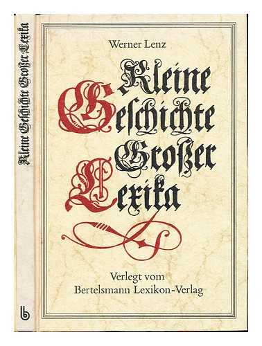 LENZ, WERNER (1926-1986) - Kleine Geschichte grosser Lexika
