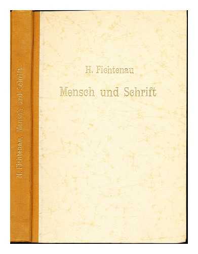 FICHTENAU, HEINRICH - Mensch und Schrift im Mittelalter