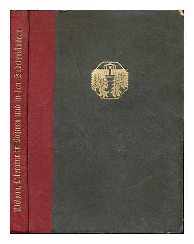 WOLKAN, RUDOLF (1860-1927) - Geschichte der deutschen literatur in Bohmen und in den Sudetenlandern / von Rudolf Wolkan ... Mit einem titelbild in funffarbendruck und 22 bildbeilagen