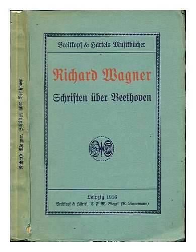 WAGNER, RICHARD (1813-1883) - Schriften uber Beethoven