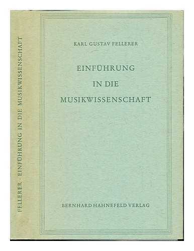 FELLERER, KARL GUSTAV (1902-1984) - Einfhrung in die Musikwissenschaft