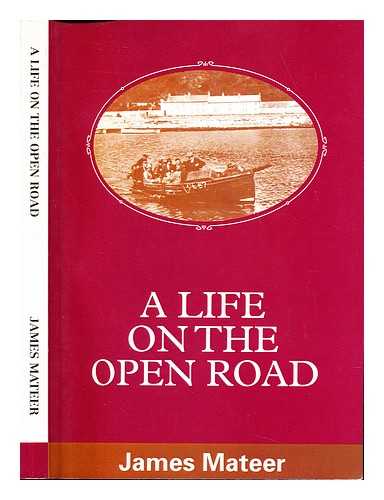 MATEER, JAMES - A life on the open road