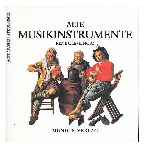 CLEMENCIC, REN - Alte Musikinstrumente