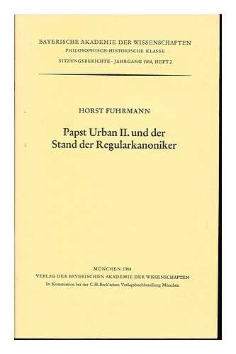 Fuhrmann, Horst - Papst Urban II und der Stand der Regularkanoniker