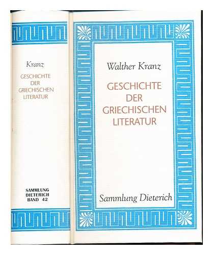 KRANZ, WALTHER - Geschichte der griechischen Literatur