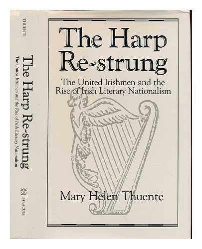 THUENTE, MARY HELEN - The harp re-strung : the United Irishmen and the rise of Irish literary nationalism