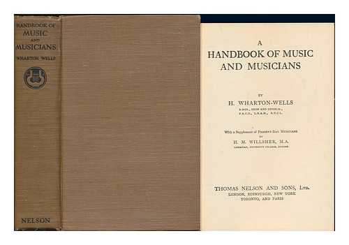 WHARTON-WELLS, HARRY - A handbook of music and musicians