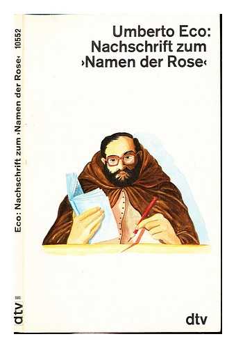 ECO, UMBERTO. KROEBER, BURKHART - Nachschrift zum 'Namen der Rose' / Aus dem Italienischen von B. Kroeber