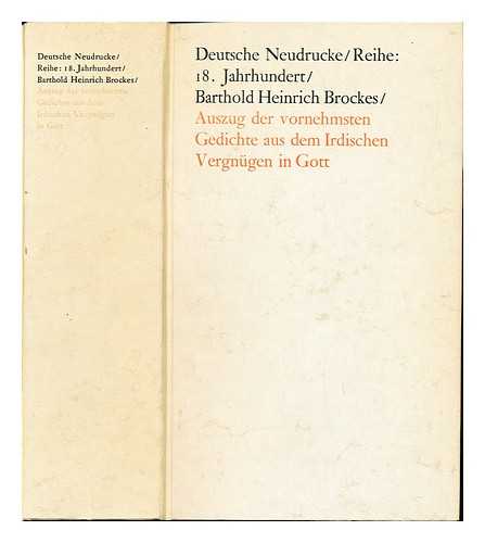 BROCKES, BARTHOLD HEINRICH (1680-1747). BODE, DIETRICH - Auszug der vornehmsten Gedichte aus dem Irdischen Vergnugen in Gott / Barthold Heinrich Brockes ; mit einem Nachwort von Dietrich Bode