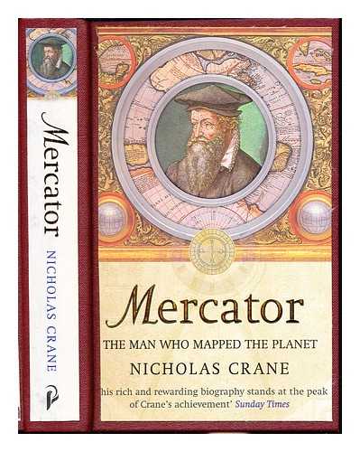 CRANE, NICHOLAS - Mercator : the man who mapped the planet