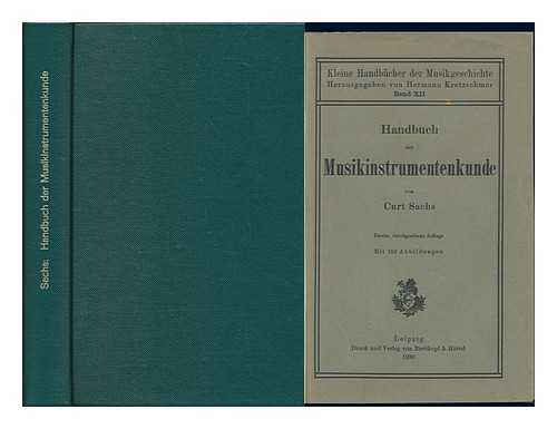 SACHS, CURT (1881-1959) - Handbuch der Musikinstrumentenkunde / von Curt Sachs