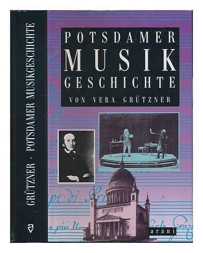 GRTZNER, VERA (1941-) - Potsdamer Musikgeschichte / Vera Grutzner