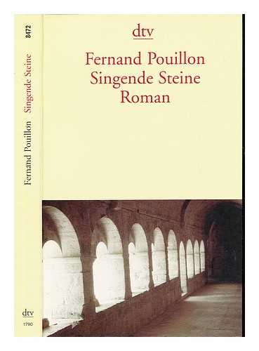 POUILLON, FERNAND. TRIEB, GUDRUN - Singende Steine : die Aufzeichnungen des Wilhelm Balz, Baumeister des Zisterzienserklosters Le Thoronet