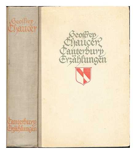 CHAUCER, GEOFFREY (-1400). HERTZBERG, WILHELM ADOLF BOGUSLAW (1813-1879). KOCH, JOHN (1850-1934) - Geoffrey Chaucers Canterbury-erzhlungen / nach Wilhelm Hertzbergs bersetzung, neu herausgegeben von John Koch. Mit 26 farbigen tafeln