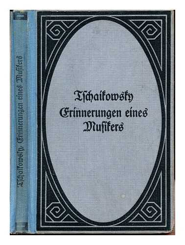 TCHAIKOVSKY, PETER ILICH. STMCKE, HEINRICH - Erinnerungen eines Musikers