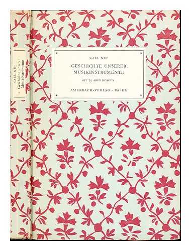 NEF, KARL (1873-1935) - Geschichte unserer Musikinstrumente