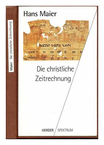 MAIER, HANS (1931-) - Die christliche Zeitrechnung