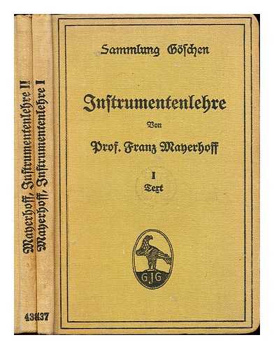 MAYERHOFF, FRANZ - Instrumentenlehre. Complete in two volumes