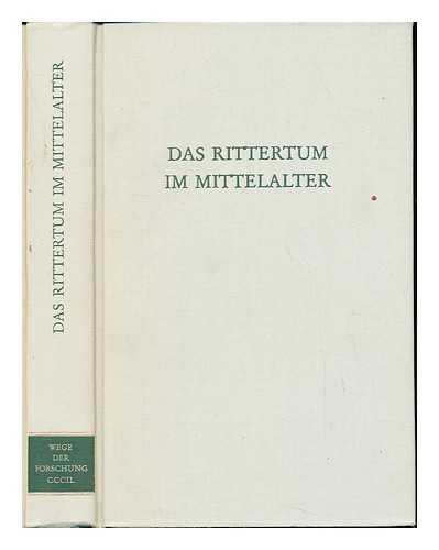 BORST, ARNO [EDITOR] - Das Rittertum im Mittelalter / hrsg. von Arno Borst