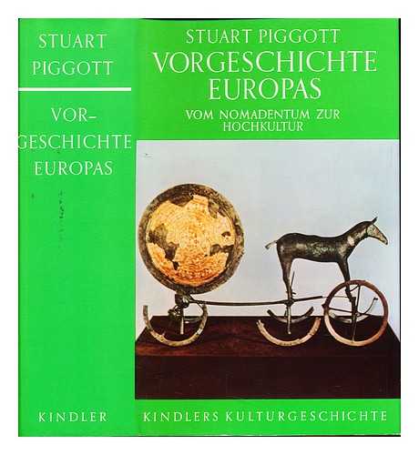PIGGOTT, STUART (1910-1996) - Vorgeschichte Europas vom Nomadentum zur Hochkultur