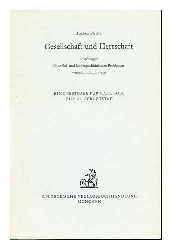 HAMMERMAYER, LUDWIG. BOSL, KARL - Herrschaftlich-staatliche Gewalt, Gesellschaft und Katholizismus in Irland vom 16.-18. Jahrhundert : Aspekte des postreformatorischen Katholizismus auf den Britischen Inseln wahrent der 'Penal Times' / [by] Ludwig Hammermayer: eine Festgabe fur Karl Bosl zum 60. Geburtstag