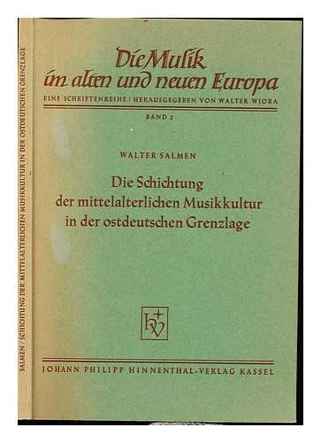 SALMEN, WALTER (1926-2013) - Die Schichtung der mittelalterlichen Musikkultur in der ostdeutschen Grenzlage