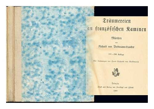 VOLKMANN, RICHARD VON (1830-1889) - Trumereien an franzsischen Kaminen / Mrchen von Richard von Volkmann-Leander ; mit einer Einleitung herausgegeben von Fritz Gundlach
