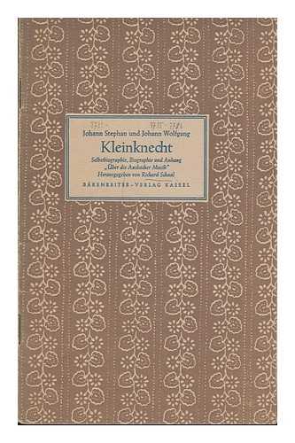 SCHAAL, RICHARD; KLEINKNECHT, JOHANN STEPHAN - Johann Stephan und Johann Wolfgang Kleinknecht. Selbstbiographie, Biographie und Anhang 'ber die Ansbacher Musik'