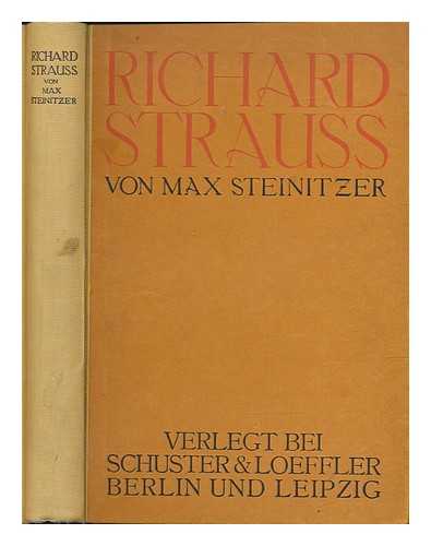 STEINITZER, MAX (1864-1936) - Richard Strauss / von Max Steinitzer