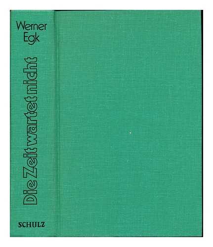 EGK, WERNER (1901-1983) - Die Zeit wartet nicht