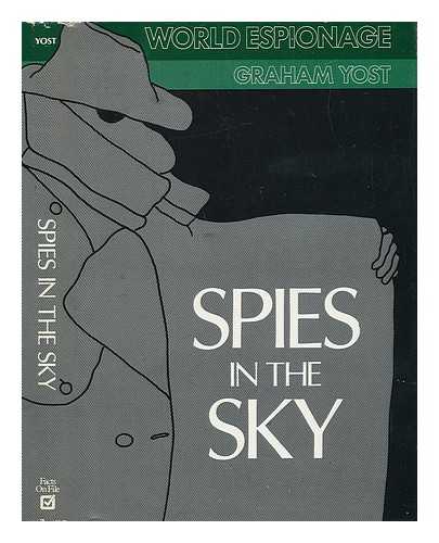 YOST, GRAHAM - Spies in the Sky