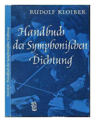 KLOIBER, RUDOLF - Handbuch der Symphonischen Dichtung