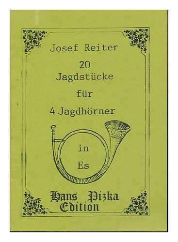 Reiter, Josef - 20 Jagdstucke : fur 4 Jagdhorner in Es