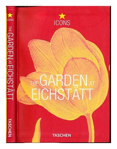 BESLER, BASILIUS (1561-1629) - The garden at Eichstatt : Basilius Besler's book of plants : a selection of the best plates